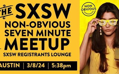 The Non-Obvious 7 Minute Meetup | The SHORTEST SXSW 2024 EVENT! Tickets, Fri, Mar 8, 2024 at 5:38 PM