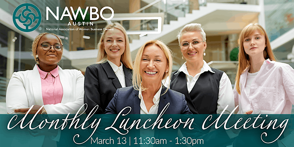 NAWBO Austin Monthly Luncheon Meeting – March Tickets, Wed, Mar 13, 2024 at 11:30 AM